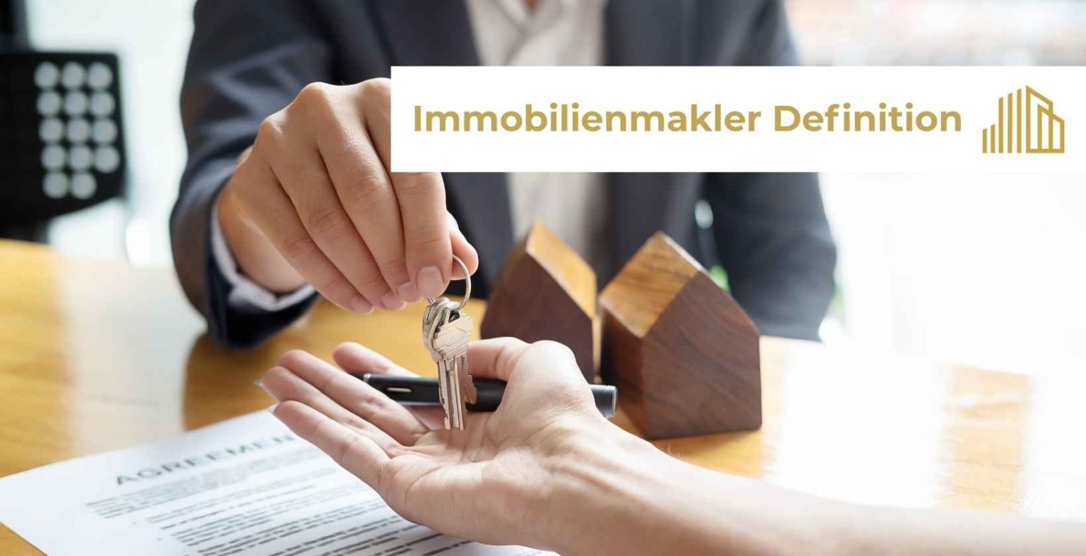 Immobilienmakler Definition: Was ist ein Immobilienmakler?